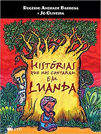 Histórias que nos Contaram em Luanda Barbosa, Rogério Andrade and Oliveira, Jô