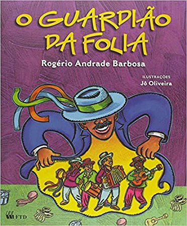 O Guardião da Folia Barbosa, Rogério Andrade and Oliveira, Jô