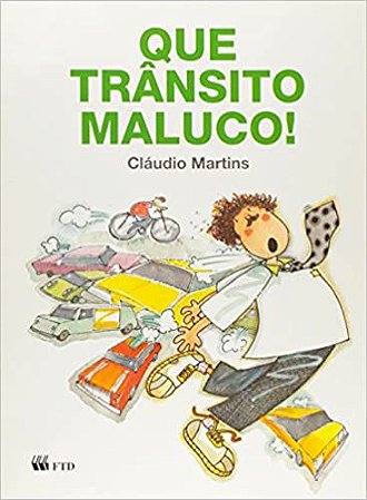 Que Transito Maluco! - Coleção Passeio de Graça Vários Autores