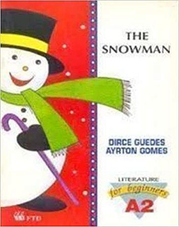 The Snowman - Literature for Beginners A2 Dirce Guedes e outro