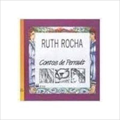 Contos de Perrault. Era Outra Vez Rocha Ruth
