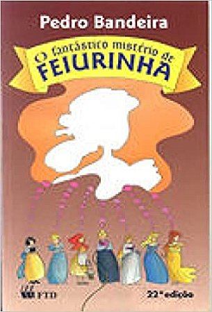 O Fantástico Misterio de Feiurinha - Coleção Terceiras Historias Vários Autores