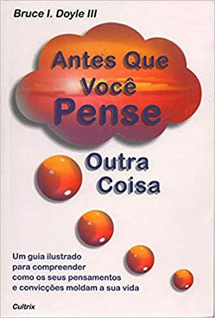 Antes que Você Pense Outra Coisa Bruce I. Doyle III