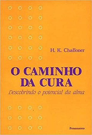 Caminho Da Cura Challoner, H. K.