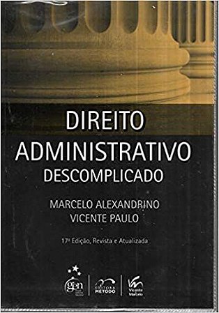 Direito Administrativo Descomplicado - Srie Jurdica - 17 Ed 2009 Paulo, Vicente; Alexandrino, Marcelo