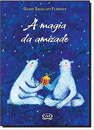 A magia da amizade