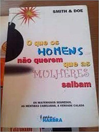 O que os Homens não Querem que as Mulheres Saibam Vários Autores