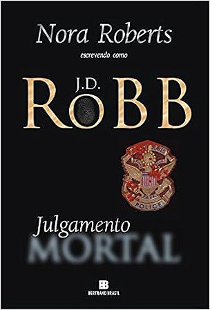 Julgamento mortal (Vol 11) Robb, J. D.