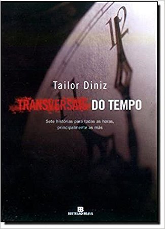 Transversais do Tempo Diniz, Tailor