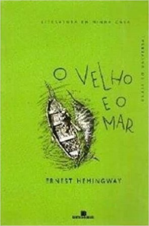 O Velho e o Mar - literatura em minha casa vol 4 Ernest Hemingwayefernando