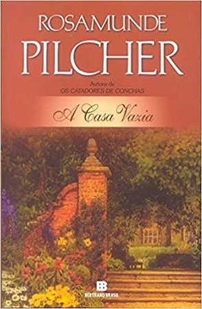 A CASA VAZIA Pilcher, Rosamunde
