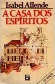 A Casa dos Espíritos Isabel Allende