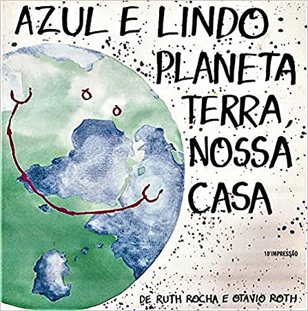 Azul E Lindo: Planeta Terra Nossa Casa Rocha, Ruth;