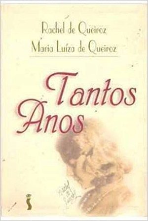 Tantos Anos Queiroz, Rachel De;Queiroz, Maria Luiza De
