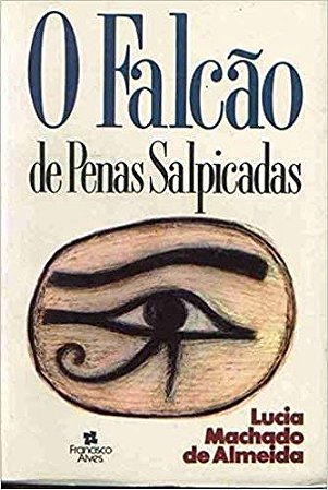 O Falcao De Penas Salpicadas (Portuguese Edition) Almeida, Lucia Machado De