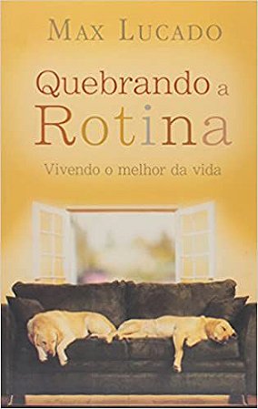 Quebrando a Rotina Max Lucado