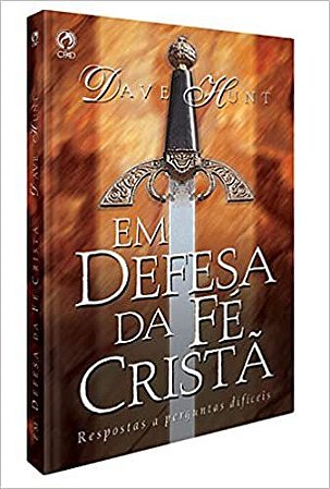 Em Defesa da Fé Cristã Dave Hunt