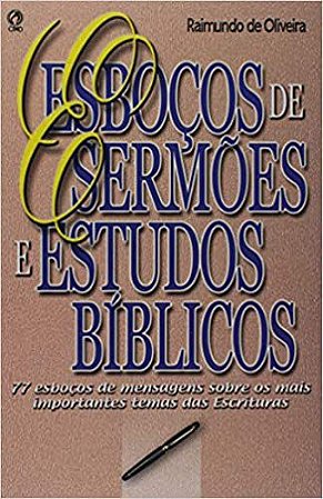 Esboços de Sermões e Estudos Bíblicos Raimundo de Oliveira