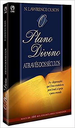 O Plano Divino Através dos Séculos N. Lawrence Olson