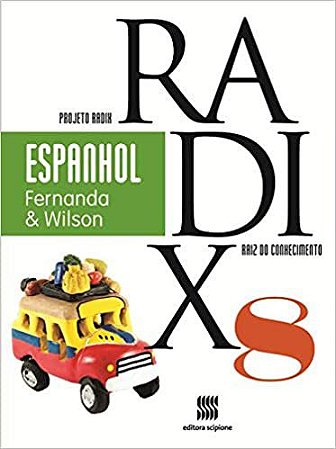 Projeto Radix - Espanhol - 8º Ano Castelano, Fernanda and Alves-Bezerra, Wilson
