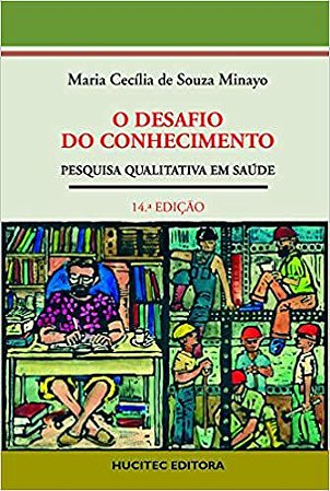 O desafio do conhecimento: Pesquisa qualitativa em saúde Minayo, Maria Cecília de Souza