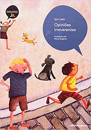 Opiniões irreverentes Lima, Edy and Maria Eugênia