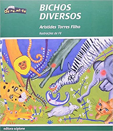 Bichos diversos Torres Filho, Aristides and Fê