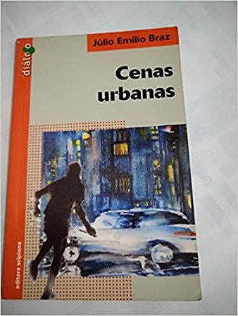 Cenas Urbanas. Reformulado Braz, Julio Emilio