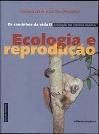 Ecologia e reprodução - Livro do professor Oswaldo Frota-Pessoa