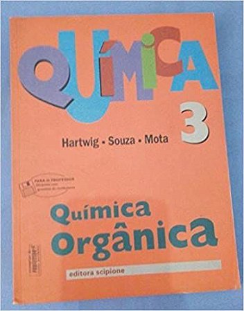 Química 3 - Química Orgânica Hartwig - Souza - Mota