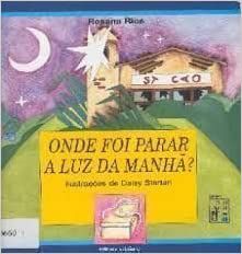 Onde Foi Parar A Luz Do Amanha? Rosana Rios/Il/Daisy Startari