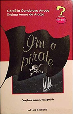 I'm A Pirate Arruda, Cordelia Canabrava and Araujo, Thelma Annes de