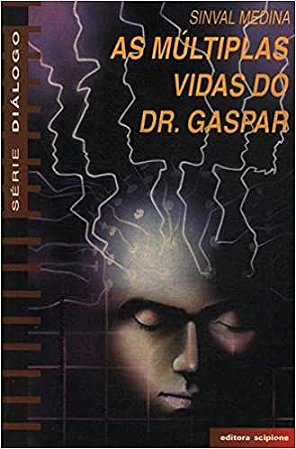 As Múltiplas Vidas do Dr. Gaspar Sinval Medina