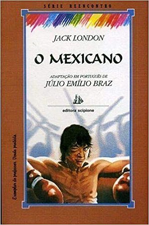 O Mexicano Julio Emilio Braz/Jack London