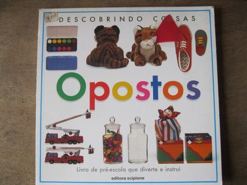 Descobrindo Coisas. Opostos Vários Autores