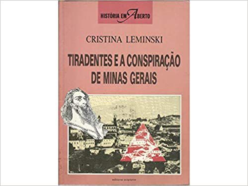 Tiradentes E A Conspiração De Minas Gerais Leminski, Cristina