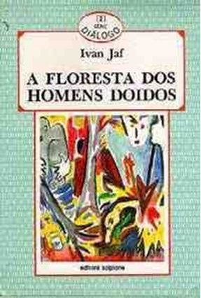 A Floresta dos Homens Doidos Jaf, Ivan