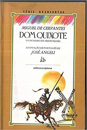 Dom Quixote- O Cavaleiro Da Triste Figura (Portugues) Miguel De Cervantes E Jose Angeli