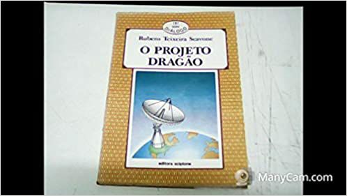 O Projeto Dragão Rubens Teixeira Scavone
