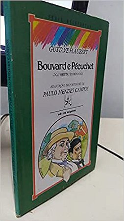 Bouvard E Pecuchet.Dois Patetas Iluminados Campos, Paulo Mendes