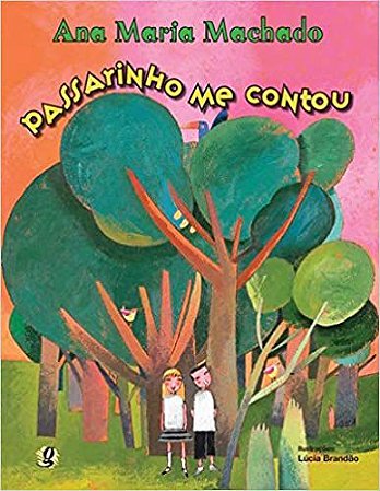 Passarinho me contou Machado, Ana Maria