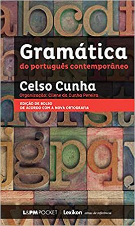 Gramática do Português Contemporâneo - Acordo com a Nova Ortografia - Coleção LPM Pocket