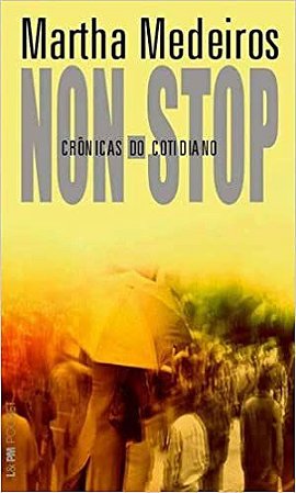 Non-stop: Crônicas do Cotidiano: 655 Medeiros, Martha
