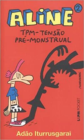 Aline 2  TPM: tensão pré-monstrual: 484 Iturrusgarai, Adão