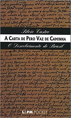A carta de Pero Vaz de Caminha: 326 Castro, Sílvio