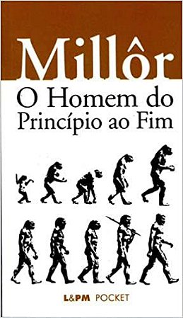 O homem do princípio ao fim: 212 Fernandes, Millôr