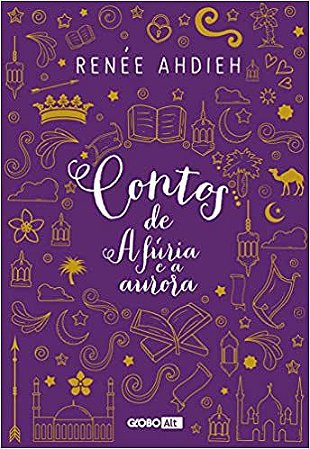 Contos de A Fúria e a Aurora Ahdieh, Renée and Mercês, Fabienne