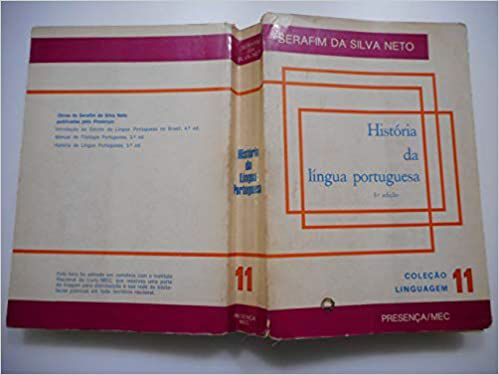 História Da Língua Portuguêsa Silva Neto, Serafim Da