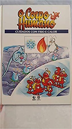 O corpo humano cuidados com o frio e calor Globo