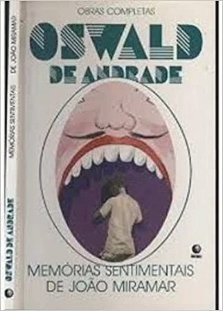 Memorias Sentimentais De Joao Miramar (Obras Completas De Oswald De Andrade) (Portuguese Edition) Oswald De Andrade